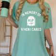 In Memory Of When I Cared Adult Humor Don't Care Women's Comfort Colors T-Shirt Violet