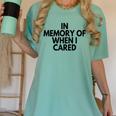 In Memory Of When I Cared Women's Comfort Colors T-Shirt Violet In Memory Of When I Cared Women's Comfort Colors T-Shirt Violet