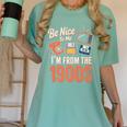 Be Nice To Me I'm From The 1900s Premium Women's Comfort Colors T-Shirt Violet