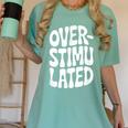 OVERSTIMULATED Introvert Social Mode Sensory Overload Women's Comfort Colors T-Shirt Violet