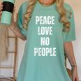 Peace Love And No People Sarcastic Humor Introvert Women's Comfort Colors T-Shirt Violet Peace Love And No People Sarcastic Humor Introvert Women's Comfort Colors T-Shirt Violet