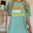 Please Chew Quieter Introvert Silence Lover Quote Women's Comfort Colors T-Shirt Violet Please Chew Quieter Introvert Silence Lover Quote Women's Comfort Colors T-Shirt Violet