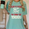 Please Be Patient With Me I'm From The 1900s Grandma Grandpa Premium Women's Comfort Colors T-Shirt Violet Please Be Patient With Me I'm From The 1900s Grandma Grandpa Premium Women's Comfort Colors T-Shirt Violet