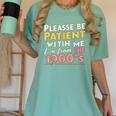 Please Be Patient With Me I'm From The 1900s Meme Women's Comfort Colors T-Shirt Violet Please Be Patient With Me I'm From The 1900s Meme Women's Comfort Colors T-Shirt Violet