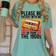 Please Be Patient With Me I'm From The 1900s Retro Birthday Women's Comfort Colors T-Shirt Violet Please Be Patient With Me I'm From The 1900s Retro Birthday Women's Comfort Colors T-Shirt Violet