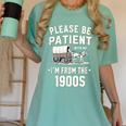 Please Be Patient I'm From The 1900s Retro Women's Comfort Colors T-Shirt Violet Please Be Patient I'm From The 1900s Retro Women's Comfort Colors T-Shirt Violet