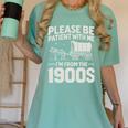 Please Be Patient I'm From The 1900s Sarcastic Saying Women's Comfort Colors T-Shirt Violet Please Be Patient I'm From The 1900s Sarcastic Saying Women's Comfort Colors T-Shirt Violet