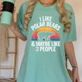 I Like Polar Bears Maybe 3 People Sarcastic Introvert Humor Women's Comfort Colors T-Shirt Violet