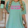 Too Pretty For a Job Y2k Aesthetic 2000s Nostalgia Women's Comfort Colors T-Shirt Violet Too Pretty For a Job Y2k Aesthetic 2000s Nostalgia Women's Comfort Colors T-Shirt Violet