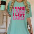 I Came I Saw I Left Early Sarcastic Introvert Saying Women's Comfort Colors T-Shirt Violet I Came I Saw I Left Early Sarcastic Introvert Saying Women's Comfort Colors T-Shirt Violet