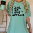 I Came I Saw I Made It Awkward Introvert Humor Quote Women's Comfort Colors T-Shirt Violet