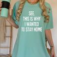 See This Is Why I Wanted To Stay Home Introvert Quote Women's Comfort Colors T-Shirt Violet