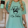 That Sounds Like A You Problem Messy Bun Introvert Women's Comfort Colors T-Shirt Violet