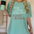 True Crime Detective Couch Division Fun Crime Fan Introverts Women's Comfort Colors T-Shirt Violet True Crime Detective Couch Division Fun Crime Fan Introverts Women's Comfort Colors T-Shirt Violet