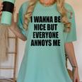 I Wanna Be Nice But Everyone Annoys Me Introvert Women's Comfort Colors T-Shirt Violet I Wanna Be Nice But Everyone Annoys Me Introvert Women's Comfort Colors T-Shirt Violet