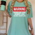 Warning Drinking May Cause Memory Loss Or Worst Memory Loss Women's Comfort Colors T-Shirt Violet Warning Drinking May Cause Memory Loss Or Worst Memory Loss Women's Comfort Colors T-Shirt Violet