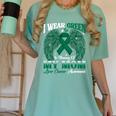 I Wear Green In Memory Of My Mom Liver Cancer Awareness Day Women's Comfort Colors T-Shirt Violet