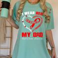 I Wear Red In My Memory Of My Dad Heart Disease Awareness Women's Comfort Colors T-Shirt Violet I Wear Red In My Memory Of My Dad Heart Disease Awareness Women's Comfort Colors T-Shirt Violet