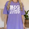 Big Time Stuff Huge Large Graduation Party Saying Women's Comfort Colors T-Shirt Violet