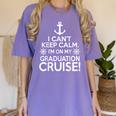 I Can't Keep Calm Graduation Cruise Women's Comfort Colors T-Shirt Violet