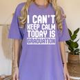 I Can't Keep Calm Today Is Graduation Shirt For Grade 2018 Women's Comfort Colors T-Shirt Violet