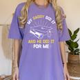 My Daddy Did It And He Did It For Me Graduation Graduate Dad Women's Comfort Colors T-Shirt Violet
