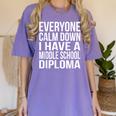 Everyone Calm Down I Have A Middle School Diploma Graduation Women's Comfort Colors T-Shirt Violet