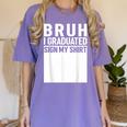 Funny College School Graduation 2025 I Graduated Sign My Women's Comfort Colors T-Shirt Violet