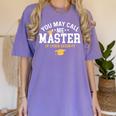 Funny Cyber Security Graduation You May Call Me Master Women's Comfort Colors T-Shirt Violet