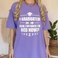 I Graduated Can I Go Back To Bed Now School Graduation Women's Comfort Colors T-Shirt Violet