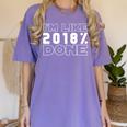 I'm Like 2018 Done Graduation Senior Grad 18 Women's Comfort Colors T-Shirt Violet