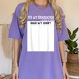 It's My Graduation Sign My Shirt Class Of 2022 For Men Women Women's Comfort Colors T-Shirt Violet