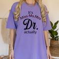 It's Miss Ms Mrs Dr Actually Doctor Graduation Women Women's Comfort Colors T-Shirt Violet