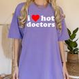 I Love Hot Doctors PhD Graduation Present From Spouse Women's Comfort Colors T-Shirt Violet