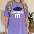 Mastered It T Shirt Graduation Men Graduate Women's Comfort Colors T-Shirt Violet