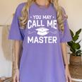 You May Call Me Master Masters Degree Graduation Women's Comfort Colors T-Shirt Violet