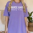 Nurse Hair Don't Care Cute Nursery Graduation Women's Comfort Colors T-Shirt Violet