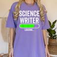 Science Writer Loading Graduation Graduate New Job Women's Comfort Colors T-Shirt Violet