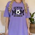 Senior Mom 2025 Soccer Mom Class Of 2025 Graduation Women's Comfort Colors T-Shirt Violet
