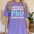i Survived My Daughters Phd Dissertation College Graduation Women's Comfort Colors T-Shirt Violet