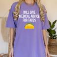 Will Give Medical Advice For Tacos Shirt Nurse Graduation MD Women's Comfort Colors T-Shirt Violet