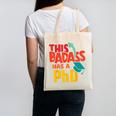 This Badass Has a PhD Doctor Graduation Canvas Tote Bag
