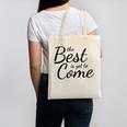 The Best Is Yet To Come Graduation Canvas Tote Bag