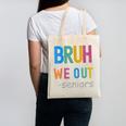 Bruh We Out Seniors Senior Year Back To School Graduation Canvas Tote Bag