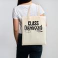 Class Dismissed Graduation End Of School Student Teacher Canvas Tote Bag