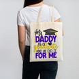 My Daddy Is A Graduate Shirt Matching Family Graduation Canvas Tote Bag