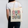 DNP In Progress Director Of Nursing Student Graduation Canvas Tote Bag