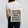 Everyone Calm Down Bachelors Degree Graduation T-Shirt Canvas Tote Bag