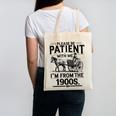 Funny Fathers Day Funny Please Be Patient I'm From The 1900s Canvas Tote Bag
