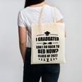 I Graduated Can I Go Back To Bed Class Of 2022 Graduation Canvas Tote Bag